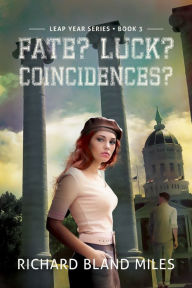 Title: FATE? LUCK? COINCIDENCES?, Author: RICHARD MILES