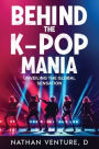 Behind the K-pop Mania: Unveiling the Global Sensation