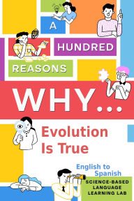 Title: A Hundred Reasons Why Evolution Is True: English to Spanish, Author: Science-Based Language Learning Lab