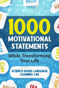 Title: 1000 Motivational Statements: Learn Polish While Transforming Your Life, Author: Science-Based Language Learning Lab