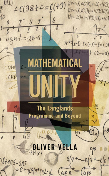 Mathematical Unity: The Langlands Programme and Beyond