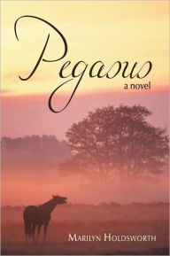 Title: Pegasus, Author: Marilyn Holdsworth