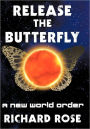Release The Butterfly
