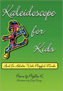 Kaleidoscope for Kids: (and for adults with playful minds)