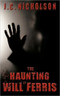 The Haunting Of Will Ferris