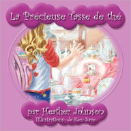 Title: La Precieuse Tasse de the, Author: Heather Johnson Med