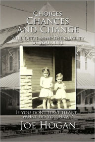Choices, Chances, And Change