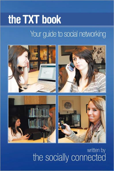 The TXT Book: Your guide to social networking