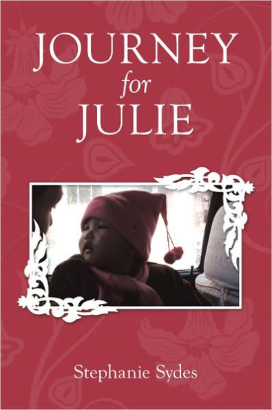 Journey for Julie: Witnessing God's Glory through Toddler Adoption in China
