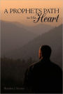 A Prophets Path To His Heart