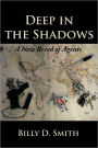 Deep in the Shadows: A New Breed of Agents