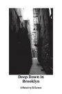 Deep Down In Brooklyn
