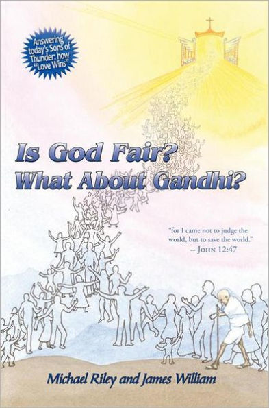 Is God Fair? What About Gandhi?: The Gospel's Answer - Grace & Peace 