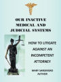 Our Inactive Medical And Judicial Systems