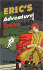 Eric's Adventure Goes Bad