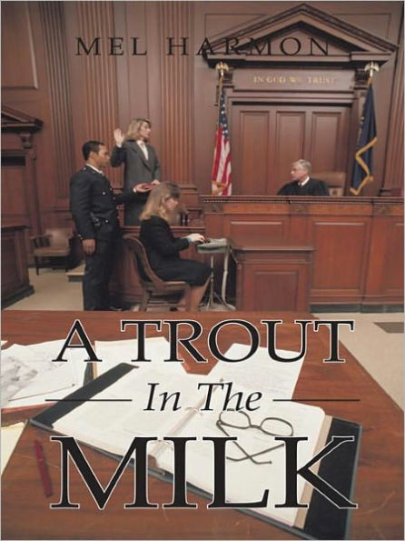 A Trout In The Milk: Profiles In Prosecution