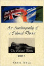 An Autobiography Of A Colonial Doctor