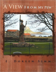 Title: 'A View from My Pew, Author: E Doreen Simm