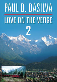 Title: LOVE ON THE VERGE 2, Author: PAUL D. DASILVA
