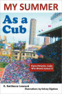 My Summer As A Cub