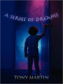 A Series Of Dreams
