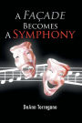 A Fa Ade Becomes A Symphony
