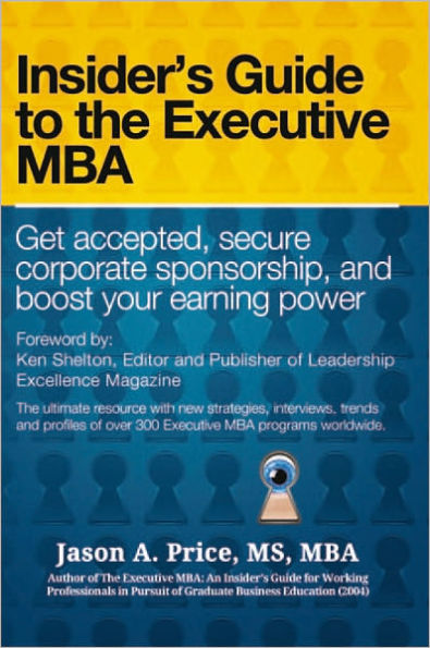 The Executive MBA: Insider's Guide to the Executive MBA