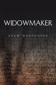 Title: Widowmaker, Author: Drew Martensen