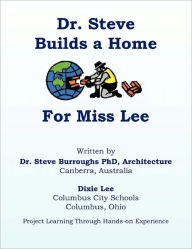 Dr. Steve Builds A Home For Miss Lee