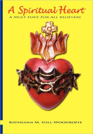 Title: A Spiritual Heart, Author: Katheann M Ifill-Woodroffe
