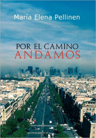 Title: Por el camino andamos., Author: Marïa Elena Pellinen