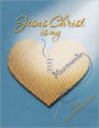 Jesus Christ Is My Heartmender