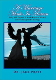 Title: A Marriage Made in Heaven, Author: Jack Pratt