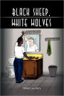 Black Sheep, White Wolves: (Who Am I?)