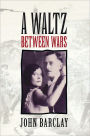 A Waltz Between Wars