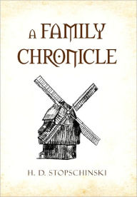 Title: A Family Chronicle, Author: H D Stopschinski