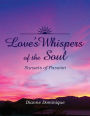 Love's Whispers Of The Soul