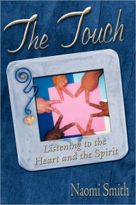 The Touch - Listening to the Heart and the Spirit