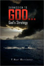 Submission To God...God's Strategy