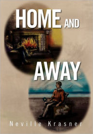 Title: Home and Away: A Personal Anthology, Author: Neville Krasner