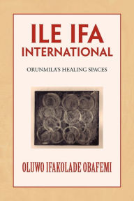 Title: Ile Ifa International, Author: Oluwo Ifakolade Obafemi