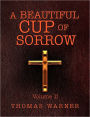 A Beautiful Cup Of Sorrow
