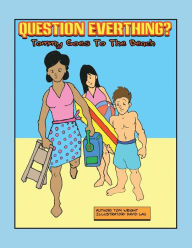 Title: Tommy Goes to the Beach: Question Everything, Author: Tom Wright