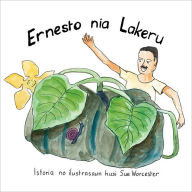 Title: Ernesto nia Lakeru, Author: Sue Worcester