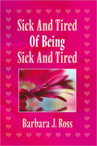 Sick And Tired Of Being Sick And Tired