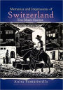 Memories And Impressions Of Switzerland