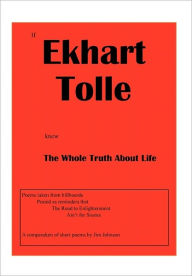 Title: If Ekhart Tolle Knew The Whole Truth About Life, Author: Jim Johnson