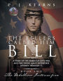 The Fellers Called Him Bill, Book II: The Rebellion Intensifies