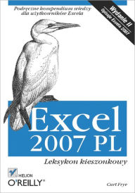 Title: Excel 2007 PL. Leksykon kieszonkowy. Wydanie II, Author: Curt Frye