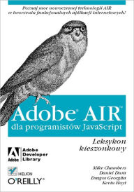 Title: Adobe AIR dla programistów JavaScript. Leksykon kieszonkowy, Author: Mike Chambers